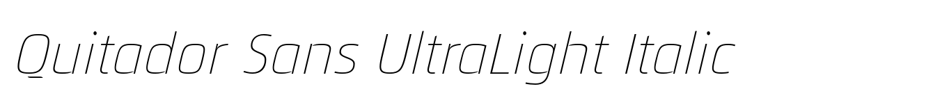 Quitador Sans UltraLight Italic